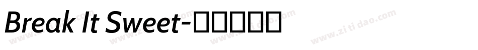 Break It Sweet字体转换